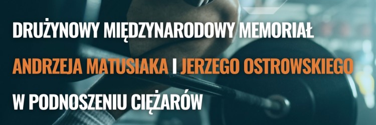 Drużynowy Międzynarodowy Memoriał Andrzeja Matusiaka i Jerzego Ostrowskiego.